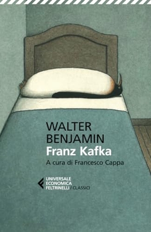 Benjamin, Walter. Franz Kafka. Feltrinelli, 2024.
