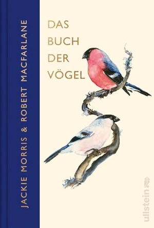 Macfarlane, Robert. Das Buch der Vögel - Eine brillante Hommage an die Welt der Vögel. Ullstein, 2026.