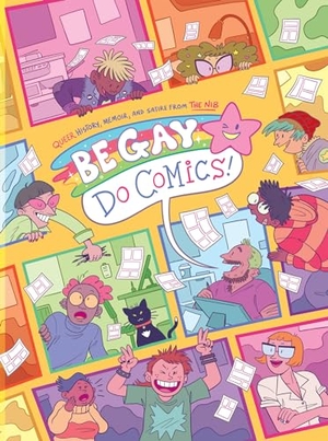 Bors, Matt / The Nib. Be Gay, Do Comics. Idea & Design Works, 2020.