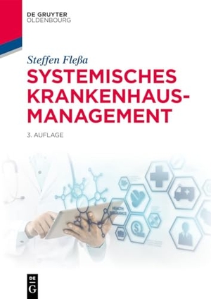 Fleßa, Steffen. Systemisches Krankenhausmanagement. Walter de Gruyter, 2026.