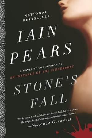 Pears, Iain. Stone's Fall. Penguin Random House LLC, 2010.