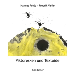 Vahle, Fredrik / Hannes Pohle. Piktoresken und Textoide. Books on Demand, 2021.