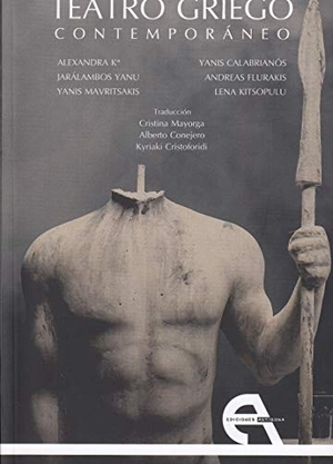 Conejero López, Alberto / Conejero López, Alberto et al. Teatro griego contemporáneo. Ediciones Antígona, S.L., 2018.
