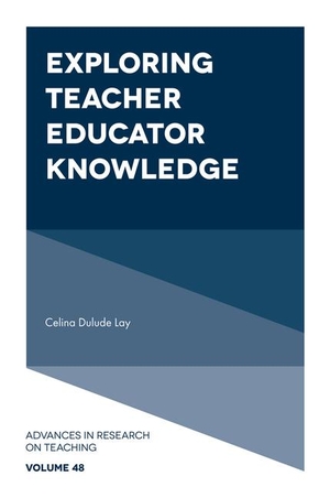 Lay, Celina Dulude. Exploring Teacher Educator Knowledge. Emerald Publishing Ltd, 2024.