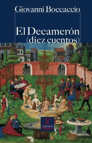 Boccaccio, Giovanni. El Decamerón : diez cuentos. Castalia Ediciones, 2012.