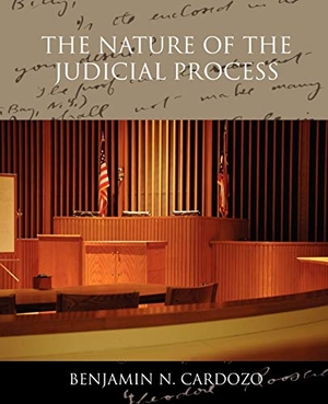 Cardozo, Benjamin N.. The Nature of the Judicial Process. Book Jungle, 2009.