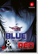 Cold as Blue & Aggressive as Red 6