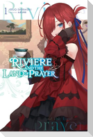 Riviere and the Land of Prayer, Vol. 1 (Light Novel)