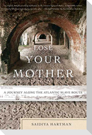 Lose Your Mother