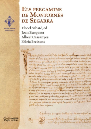 Sabaté, Flocel. Els pergamins de Montornès. Pagès editors, S.L., 2023.