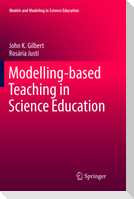 Modelling-based Teaching in Science Education