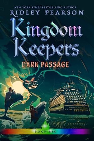 Pearson, Ridley. Kingdom Keepers VI - Dark Passage. Disney Publishing Group, 2023.