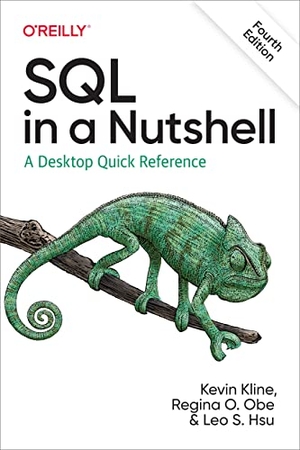 Kline, Kevin / Obe, Regina O et al. SQL in a Nutshell - A Desktop Quick Reference. O'Reilly Media, 2022.