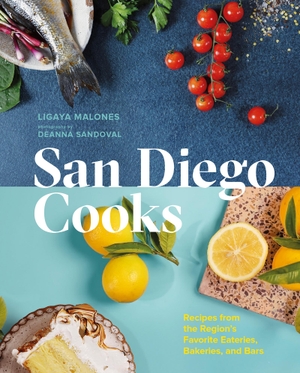 Malones, Ligaya. San Diego Cooks - Recipes from the Region's Favorite Eateries, Bakeries, and Bars. Figure 1 Publishing, 2024.