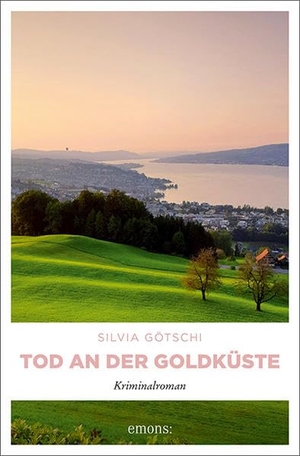 Götschi, Silvia. Tod an der Goldküste - Kriminalroman. Emons Verlag, 2022.