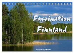 Haafke, Udo. Faszination Finnland (Tischkalender 2025 DIN A5 quer), CALVENDO Monatskalender - Finnland, Land der Seen und Wälder, im neuen Licht. Calvendo, 2024.