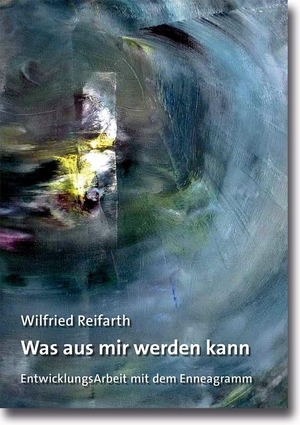 Reifarth, Wilfried. Was aus mir werden kann - EntwicklungsArbeit mit dem Enneagramm. Lambertus-Verlag, 2015.
