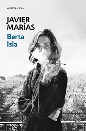 Marias, Javier. Berta Isla. DEBOLSILLO, 2020.