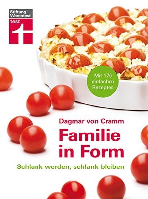 Cramm, Dagmar von. Familie in Form - Schlank werden, schlank bleiben. Stiftung Warentest, 2013.