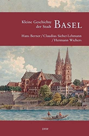 Sieber-Lehmann, Claudius / Wichers, Hermann et al. Kleine Geschichte der Stadt Basel. Lauinger Verlag, 2008.
