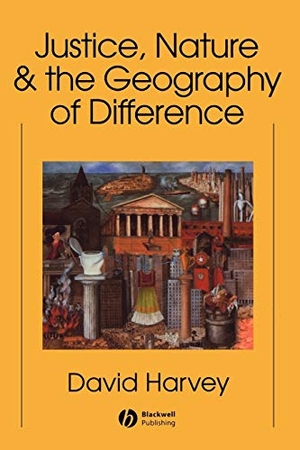 Harvey. Justice, Nature and the Geography. John Wiley & Sons, 1997.