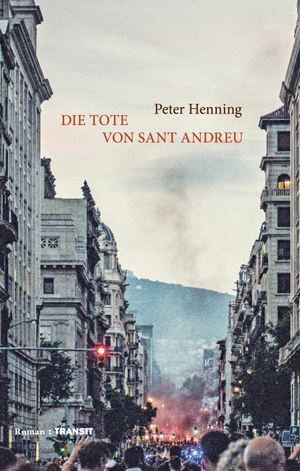 Henning, Peter. Die Tote von Sant Andreu. Transit Buchverlag GmbH, 2020.