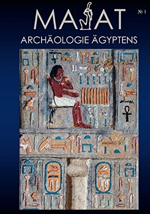 Hüneburg, Mirco / Thomas Schneider. MA'At - Archäologie Ägyptens - Heft Nr. 1, 2004. Books on Demand, 2004.