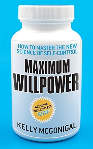 Mcgonigal, Kelly. Maximum Willpower - How to master the new science of self-control. Macmillan, 2012.