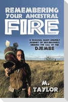 Remembering Your Ancestral Fire