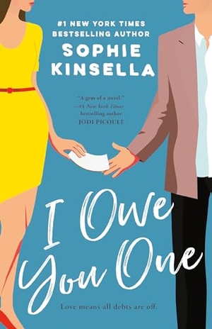 Kinsella, Sophie. I Owe You One. Random House Publishing Group, 2019.