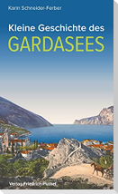 Kleine Geschichte des Gardasees
