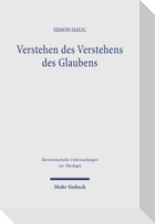 Verstehen des Verstehens des Glaubens