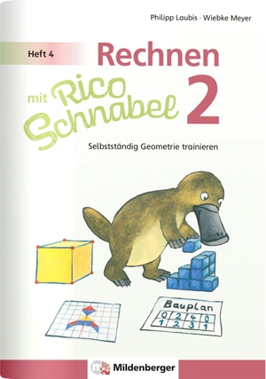 Meyer, Wiebke / Philipp Laubis. Rechnen mit Rico Schnabel Klasse 2, Heft 4 - Selbstständig Geometrie trainieren. Mildenberger Verlag GmbH, 2026.