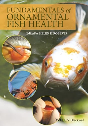 Roberts. Fundamentals Ornamental Fish H. John Wiley & Sons, 2009.