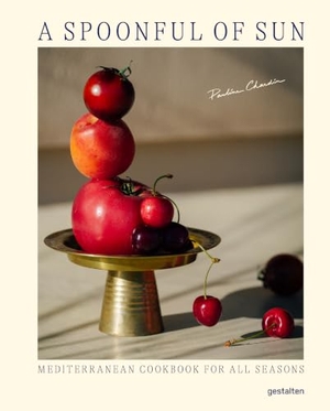 Gestalten / Andrea Servert (Hrsg.). A Spoonful of Sun (New Edition) - Mediterranean Cookbook For All Seasons. Gestalten, 2026.