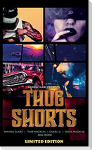 Thug Shorts