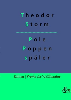 Storm, Theodor. Pole Poppenspäler. Gröls Verlag, 2022.