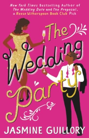 Guillory, Jasmine. The Wedding Party - An irresistible sizzler, 'as essential to a good summer holiday as SPF' (Grazia). Headline Publishing Group, 2019.