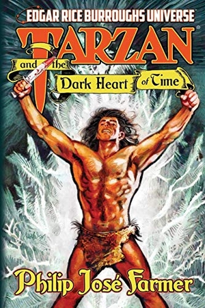 Farmer, Philip Jose. Tarzan and the Dark Heart of Time. Meteor House, 2018.