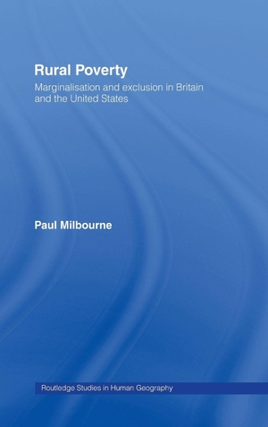 Milbourne, Paul. Rural Poverty - Marginalisation and Exclusion in Britain and the United States. Taylor & Francis Ltd (Sales), 2004.