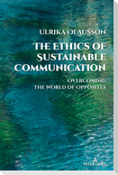 The Ethics of Sustainable Communication