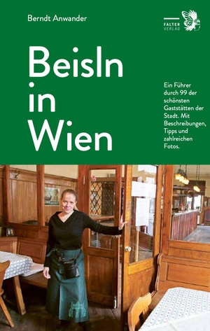 Anwander, Berndt. Beisln in Wien - Ein Führer zu 99 der schönsten Gaststätten der Stadt. Falter Verlag, 2026.