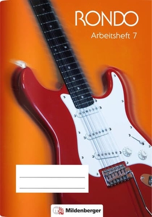 RONDO 7/8 - Arbeitsheft 7 · Neubearbeitung - Der Musiklehrgang für die Sekundarstufe I. Mildenberger Verlag GmbH, 2019.