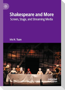 Shakespeare and More