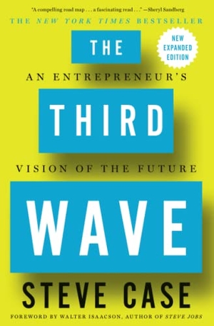 Case, Steve. The Third Wave: An Entrepreneur's Vision of the Future. SIMON & SCHUSTER, 2017.