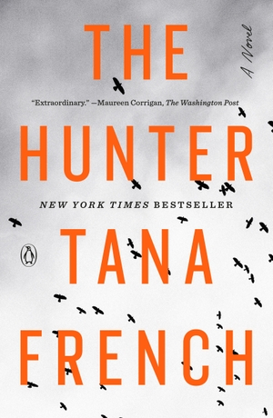 French, Tana. The Hunter - A Novel. Penguin LLC  US, 2025.