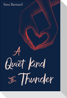 A Quiet Kind of Thunder