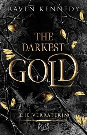 Kennedy, Raven. The Darkest Gold - Die Verräterin - Band 2 der BookTok-Besteller-Reihe "The Plated Prisoner" auf Deutsch. Für Fans von Scarlett St. Clair.. Rowohlt Taschenbuch, 2023.
