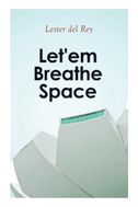 Let'em Breathe Space