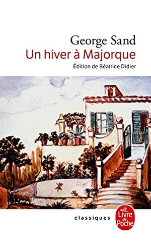 Sand, George. Un Hiver à Majorque. Hachette, 1996.